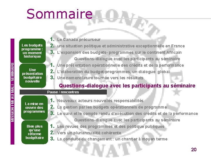 Sommaire MISSION FMI AU MALI - SEMINAIRE Les budgets programme : un moment historique