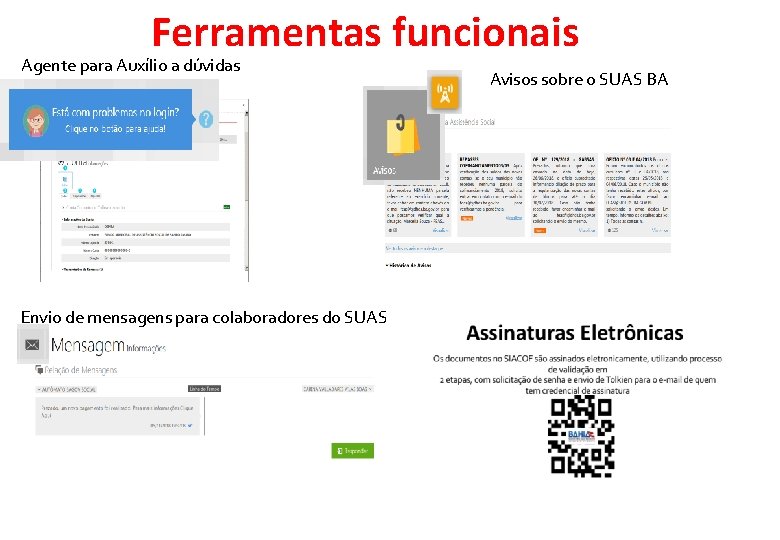 Ferramentas funcionais Agente para Auxílio a dúvidas Envio de mensagens para colaboradores do SUAS