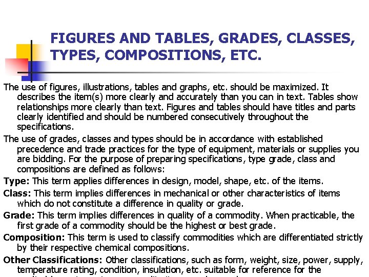 FIGURES AND TABLES, GRADES, CLASSES, TYPES, COMPOSITIONS, ETC. The use of figures, illustrations, tables