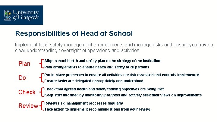 Responsibilities of Head of School Implement local safety management arrangements and manage risks and