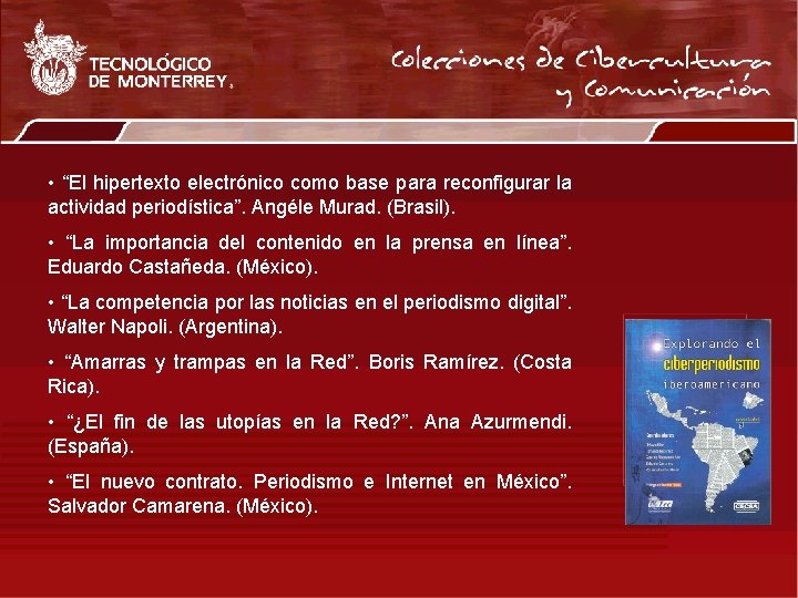  • “El hipertexto electrónico como base para reconfigurar la actividad periodística”. Angéle Murad.