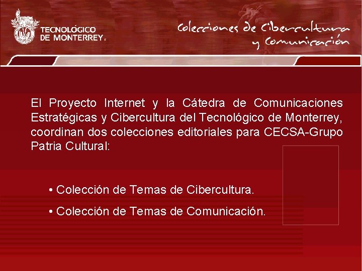 El Proyecto Internet y la Cátedra de Comunicaciones Estratégicas y Cibercultura del Tecnológico de