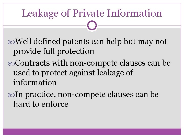Leakage of Private Information Well defined patents can help but may not provide full