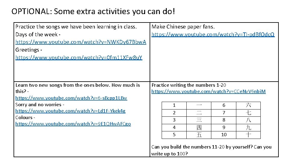 OPTIONAL: Some extra activities you can do! Practice the songs we have been learning