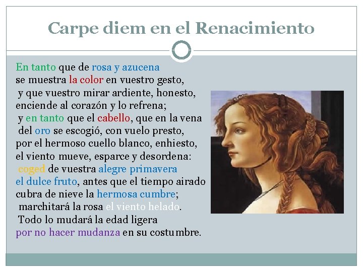 Carpe diem en el Renacimiento En tanto que de rosa y azucena se muestra