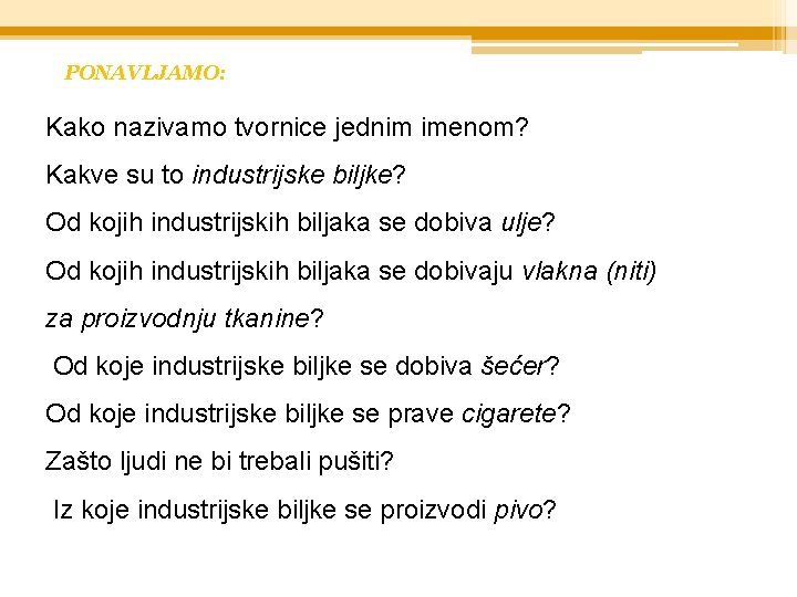 PONAVLJAMO: Kako nazivamo tvornice jednim imenom? Kakve su to industrijske biljke? Od kojih industrijskih