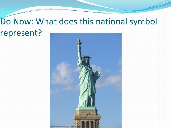 Do Now: What does this national symbol represent? 