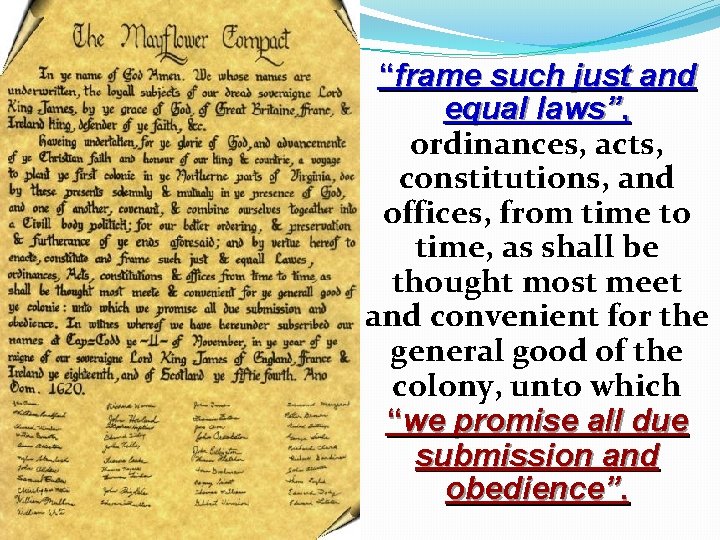 “frame such just and equal laws”, ordinances, acts, constitutions, and offices, from time to
