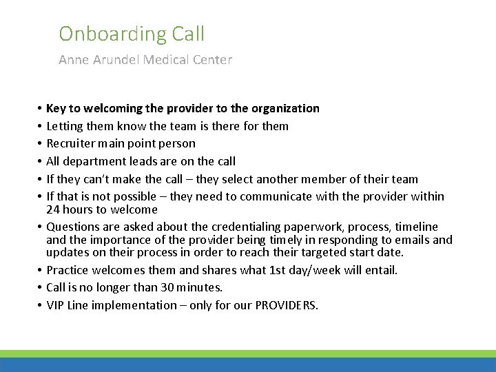 Onboarding Call Anne Arundel Medical Center • • • Key to welcoming the provider