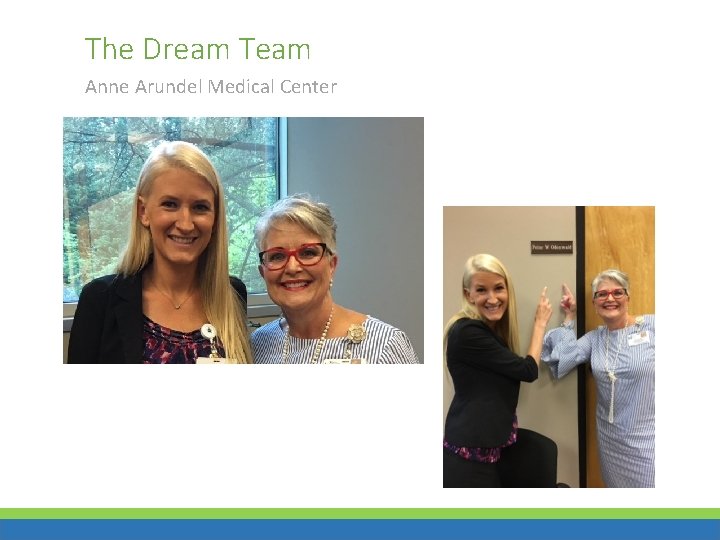 The Dream Team Anne Arundel Medical Center 