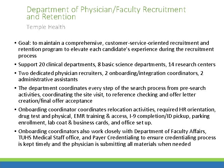 Department of Physician/Faculty Recruitment and Retention Temple Health • Goal: to maintain a comprehensive,