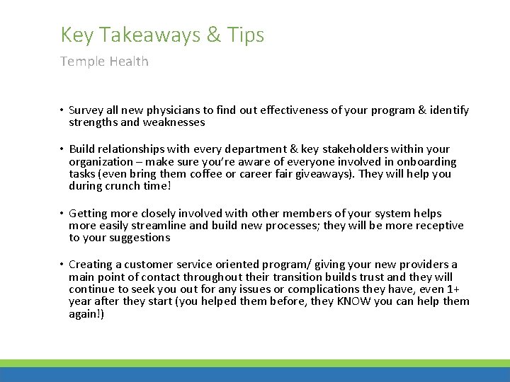 Key Takeaways & Tips Temple Health • Survey all new physicians to find out