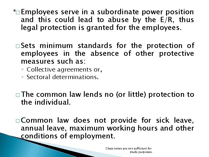. � Employees serve in a subordinate power position and this could lead to . � Employees serve in a subordinate power position and this could lead to
