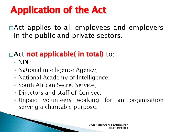 Application of the Act � Act applies to all employees and employers in the Application of the Act � Act applies to all employees and employers in the