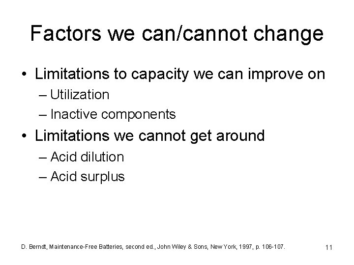 Factors we can/cannot change • Limitations to capacity we can improve on – Utilization
