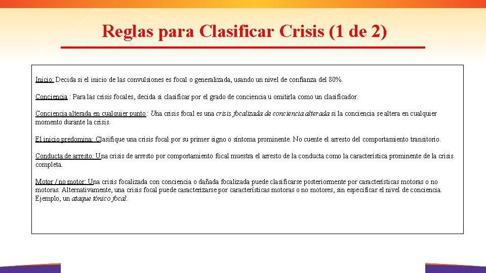 Reglas para Clasificar Crisis (1 de 2) Inicio: Decida si el inicio de las