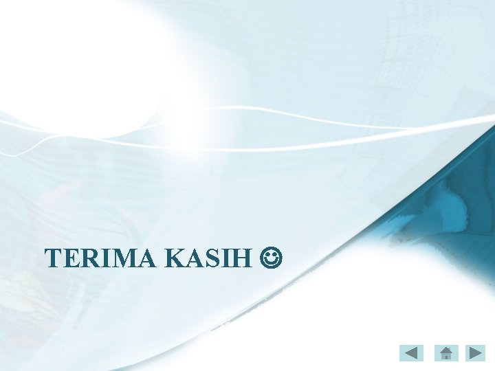 TERIMA KASIH TERIMA KASIH