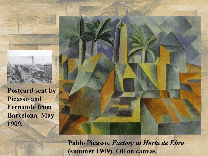 Postcard sent by Picasso and Fernande from Barcelona, May 1909. Pablo Picasso. Factory at