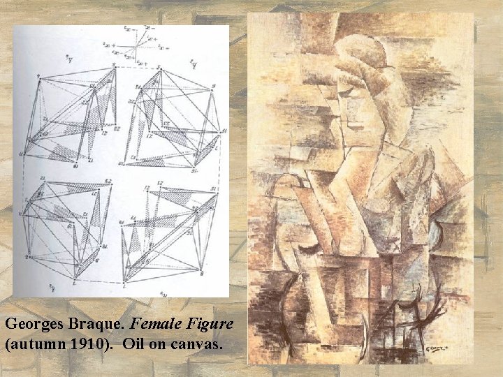 Georges Braque. Female Figure (autumn 1910). Oil on canvas. Georges Braque. Female Figure (autumn 1910). Oil on canvas.