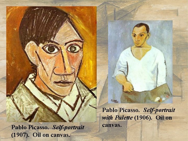 Pablo Picasso. Self-portrait (1907). Oil on canvas. Pablo Picasso. Self-portrait with Palette (1906). Oil