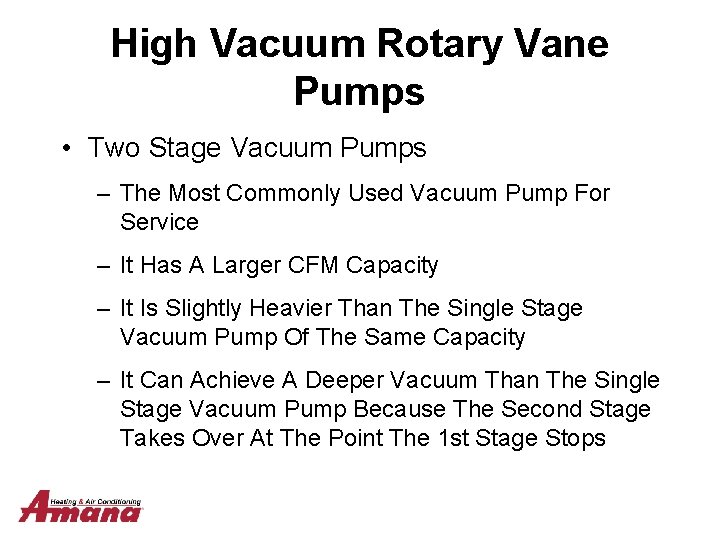 High Vacuum Rotary Vane Pumps • Two Stage Vacuum Pumps – The Most Commonly