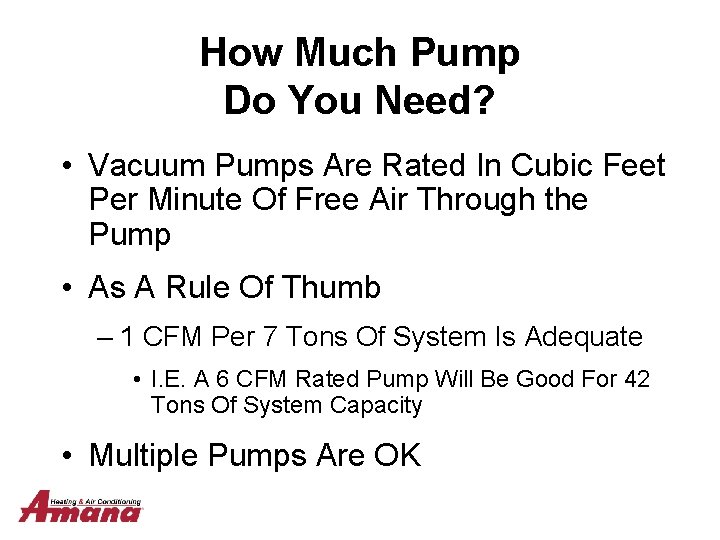 How Much Pump Do You Need? • Vacuum Pumps Are Rated In Cubic Feet