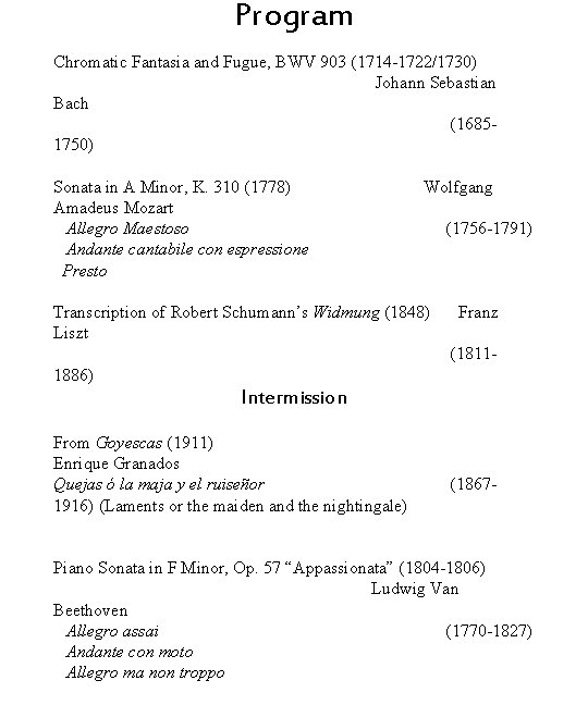 Program Chromatic Fantasia and Fugue, BWV 903 (1714 -1722/1730) Johann Sebastian Bach (16851750) Sonata