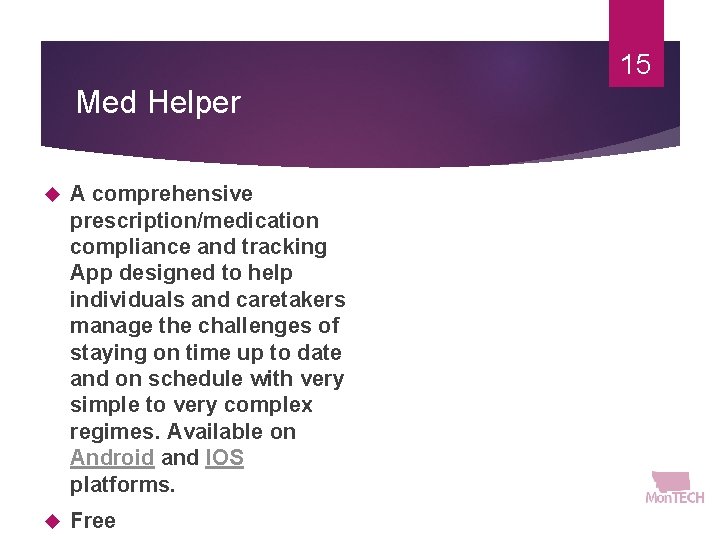 15 Med Helper A comprehensive prescription/medication compliance and tracking App designed to help individuals