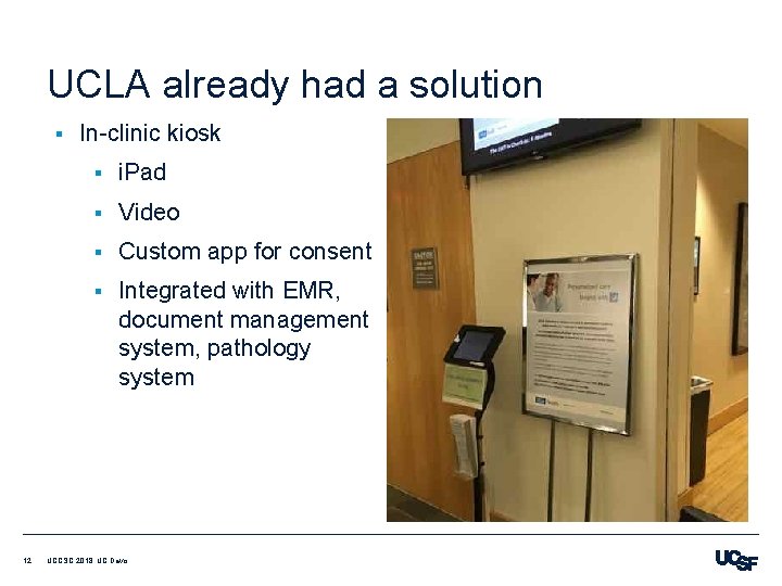 UCLA already had a solution § 12 In-clinic kiosk § i. Pad § Video