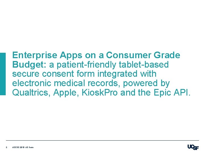 Enterprise Apps on a Consumer Grade Budget: a patient-friendly tablet-based secure consent form integrated