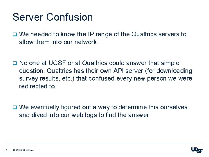 Server Confusion 31 q We needed to know the IP range of the Qualtrics