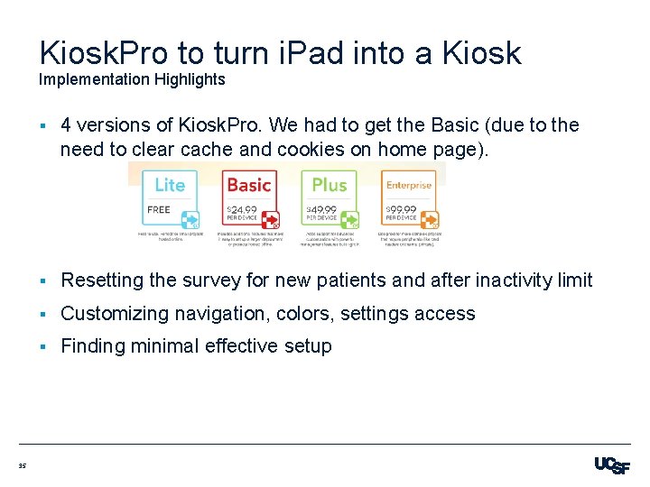 Kiosk. Pro to turn i. Pad into a Kiosk Implementation Highlights 35 § 4