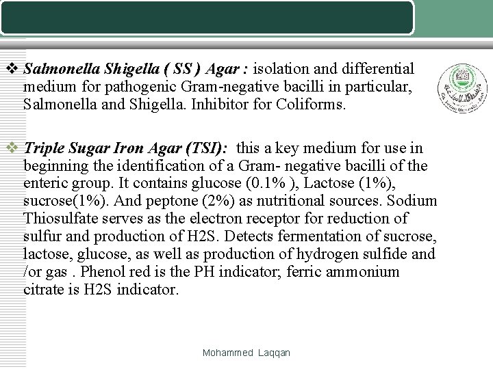 v Salmonella Shigella ( SS ) Agar : isolation and differential medium for pathogenic
