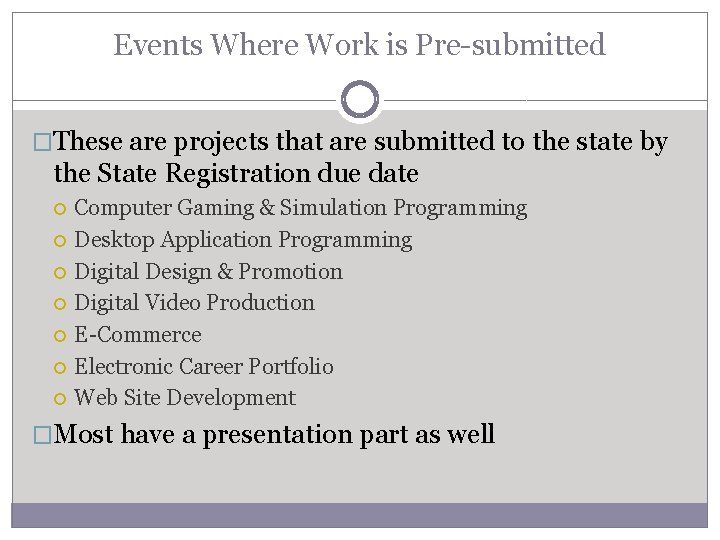 Events Where Work is Pre-submitted �These are projects that are submitted to the state