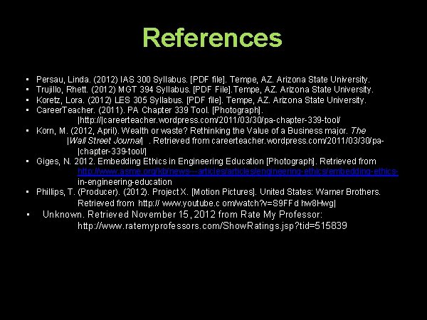 References • • Persau, Linda. (2012) IAS 300 Syllabus. [PDF file]. Tempe, AZ. Arizona