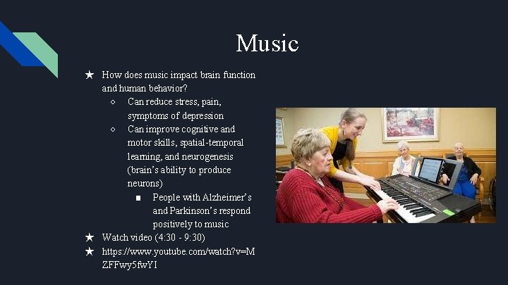 Music ★ How does music impact brain function and human behavior? ○ Can reduce