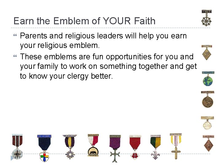 Earn the Emblem of YOUR Faith Parents and religious leaders will help you earn