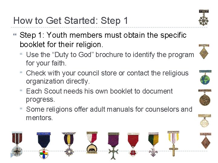 How to Get Started: Step 1: Youth members must obtain the specific booklet for