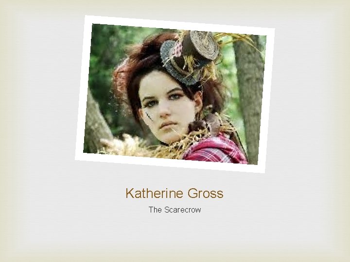 Katherine Gross The Scarecrow 