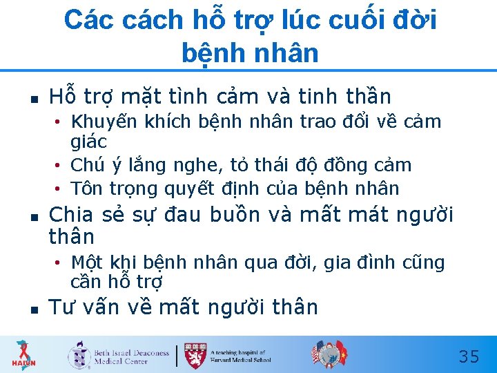 Các cách hỗ trợ lúc cuối đời bệnh nhân n Hỗ trợ mặt tình