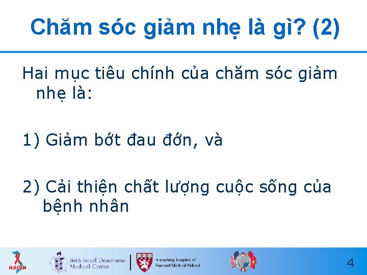 Chăm sóc giảm nhẹ là gì? (2) Hai mục tiêu chính của chăm sóc