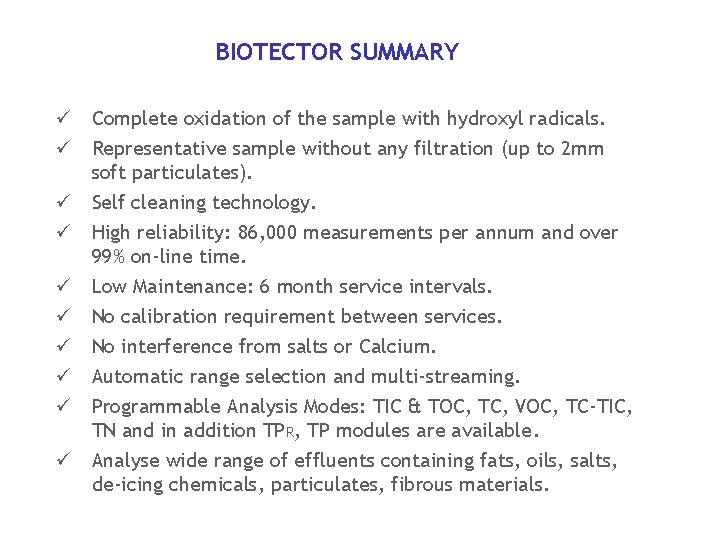 BIOTECTOR SUMMARY ü Complete oxidation of the sample with hydroxyl radicals. ü Representative sample