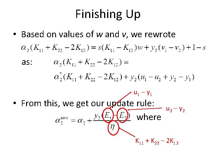 Finishing Up • Based on values of w and v, we rewrote as: u