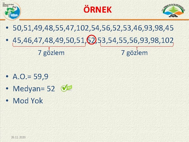 ÖRNEK • 50, 51, 49, 48, 55, 47, 102, 54, 56, 52, 53, 46,