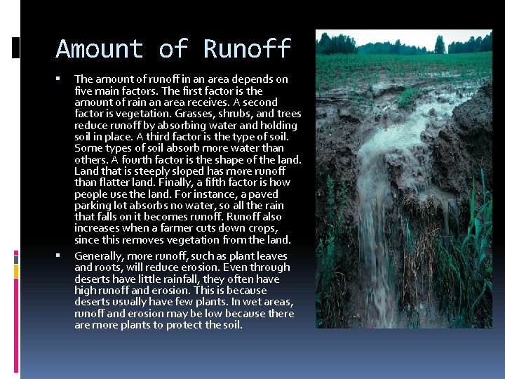 Amount of Runoff The amount of runoff in an area depends on five main