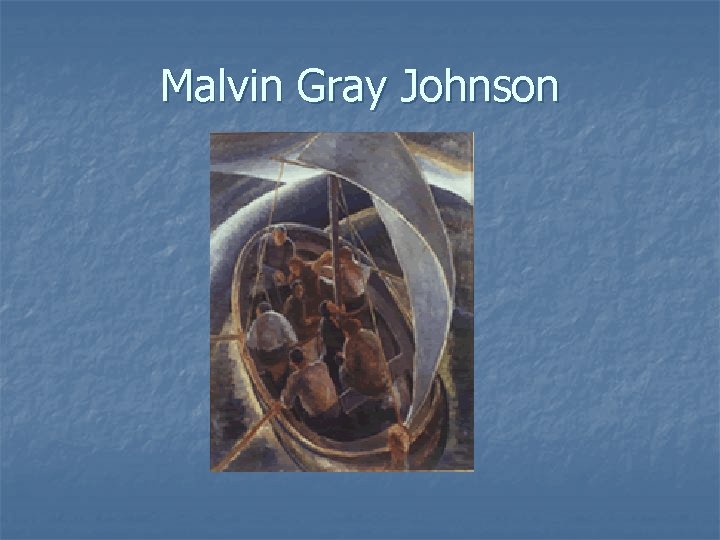 Malvin Gray Johnson 