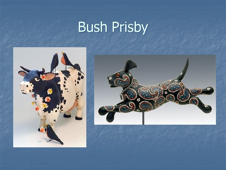 Bush Prisby 