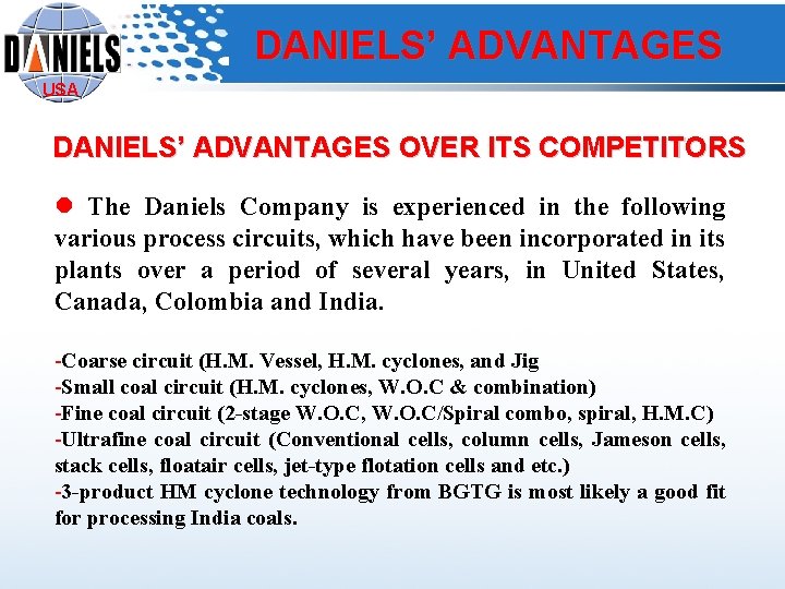 DANIELS’ ADVANTAGES USA DANIELS’ ADVANTAGES OVER ITS COMPETITORS l The Daniels Company is experienced