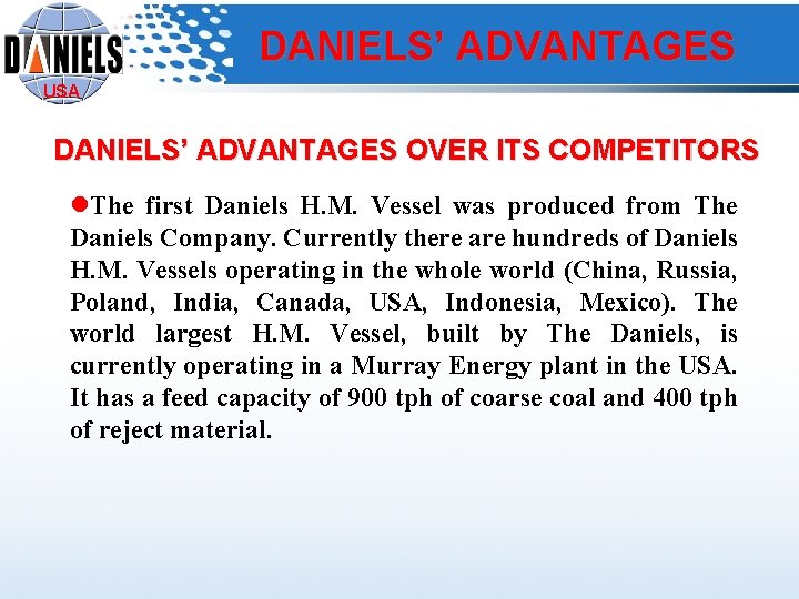 DANIELS’ ADVANTAGES USA DANIELS’ ADVANTAGES OVER ITS COMPETITORS l. The first Daniels H. M.