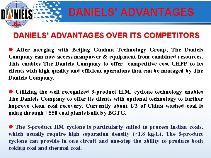 DANIELS’ ADVANTAGES USA DANIELS’ ADVANTAGES OVER ITS COMPETITORS l After merging with Beijing Guohua